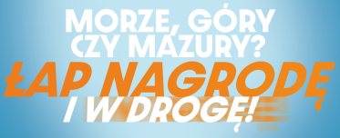 Konkurs "Morze, góry czy Mazury? Łap nagrodę i w drogę" Intermarche
