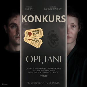 Konkurs z biletami "Opętani" do godz. 12:00