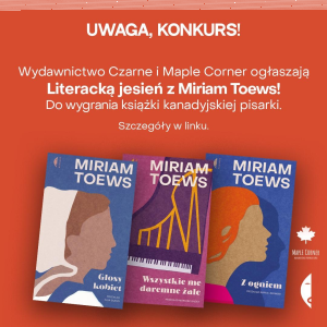 Konkurs "Literacka Jesień z Miriam Toews"