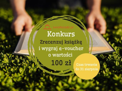 Konkurs "Zrecenzuj książkę na swiatksiazki.pl i wygraj e-voucher"