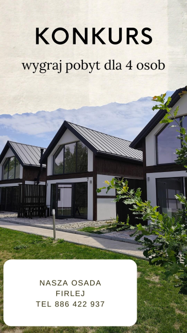 Wygraj dwudobowy pobyt dla czterech osób w klimatycznej Naszej Osadzie (w miejscowości Firlej)
