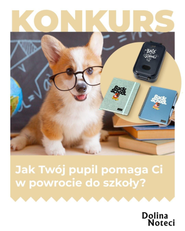 Konkurs "Back to School z Doliną Noteci"
