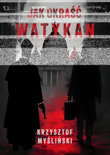 Wygraj książkę "Jak okraść Watykan"