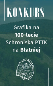 Konkurs "100 lat Schroniska PTTK na Błatniej"