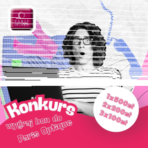 Warszawa: Konkurs "Dzień Chłopaka z Paris Optique"