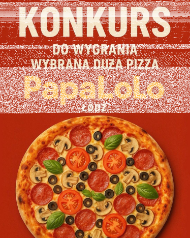 Łódź: Wygraj dużą pizzę od PapaLolo