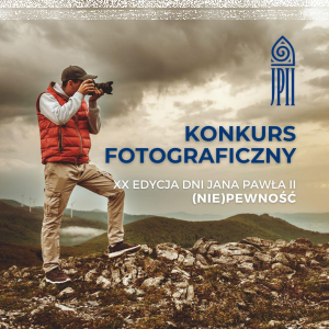 Konkurs fotograficzny w ramach Dni Jana Pawła II