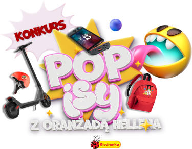 Konkurs "POPisy z Oranżadą Hellena" Biedronka