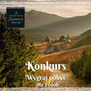 Konkurs "120 lat Grand Hotelu Stamary"