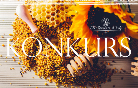 Konkurs "Królewskie Miody"