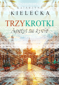 Wygraj książki "Trzykrotki. Apetyt na życie"
