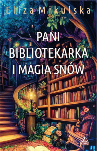 Wygraj książkę "Pani bibliotekarka i magia snów"
