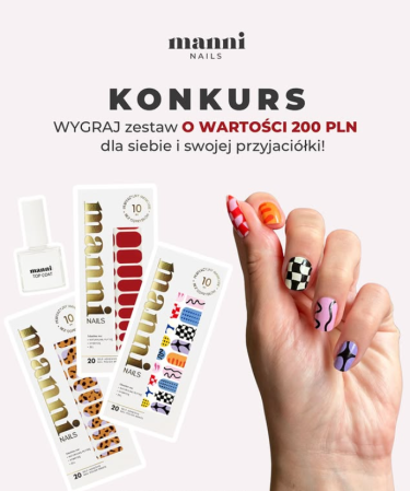 Wygraj zestawy samoprzylepnego lakieru MANNI Nails o wartości 200 zł (każdy) dla siebie i przyjaciółki!