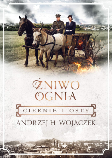 Wygraj książkę "Żniwo ognia. Ciernie i osty"