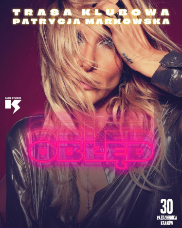 Kraków: Wygraj wejściówki na koncert Patrycji Markowskiej!