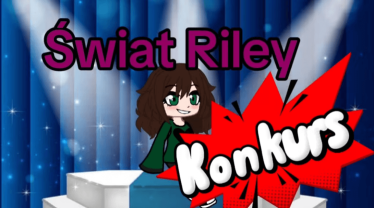 Konkurs "Świat Riley"