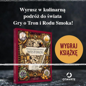 Konkurs "Oficjalna księga kucharska Westeros"