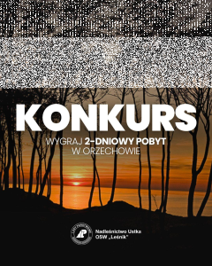 Wygraj 2-dniowy pobyt w Orzechowie