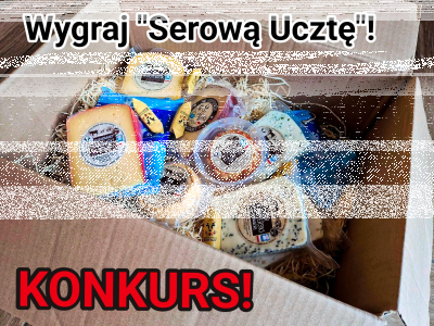 Wygraj pakiet "Serowa Uczta"