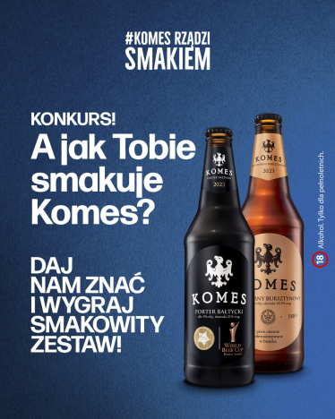 Konkurs "Komes rządzi smakiem" 18+
