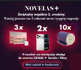 Konkurs "Świętuj 5. urodziny NOVELAS+ w Polsce i graj o nagrody"