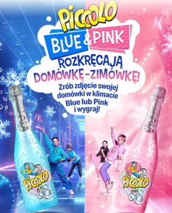 Konkurs "Piccolo blue i pink rozkręcają domówkę - zimówkę"
