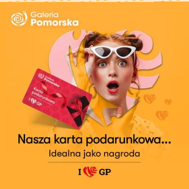 Konkurs "Jak zdobyć Kartę o wartości 100 zł do Galerii Pomorskiej w Bydgoszczy?"