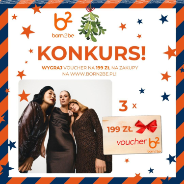 Konkurs "CORAZ BLIŻEJ ŚWIĘTA Born2Be"