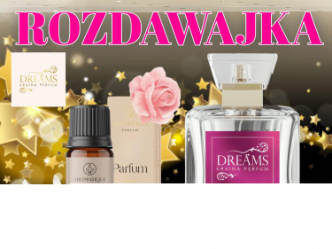 Konkurs "Rozdawajka od DreamsKrainaPerfum"