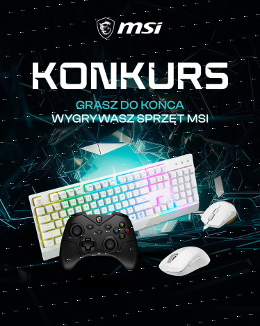 Konkurs MSI "Gramy do końca" do godz. 19:00