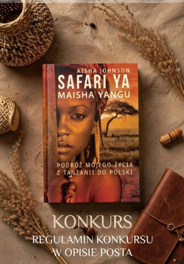 Wygraj książkę "Safari ya Maisha Yangu – Podróż mojego życia"
