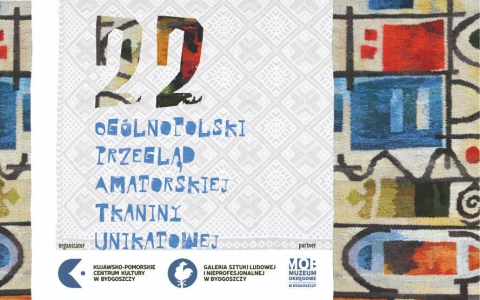 XXII Ogólnopolski Przegląd Amatorskiej Tkaniny Unikatowej