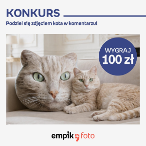 Konkurs "Empik na Facebooku - Dzień kota"