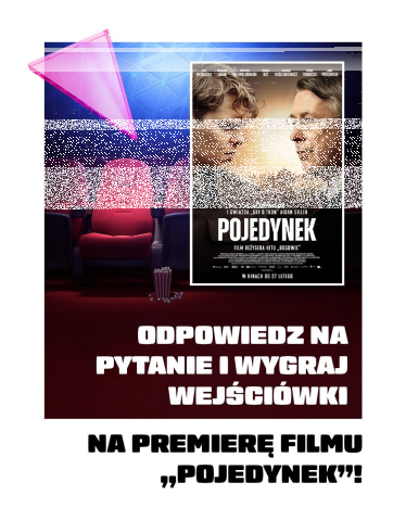 Warszawa: Konkurs "Premiera filmu Pojedynek"