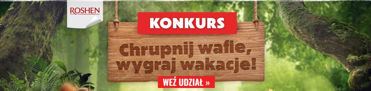 Konkurs "Roshen - Chrupnij wafle, wygraj wakacje"