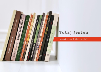 XVI Ogólnopolski Konkurs Literacki "Tutaj jestem"