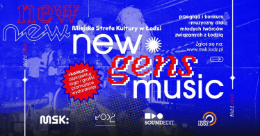 Łódź: Konkurs "NEW GENS MUSIC"