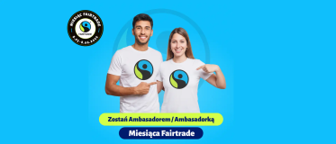 Konkurs "Zostań Ambasadorem / Ambasadorką Miesiąca Fairtrade 2026"