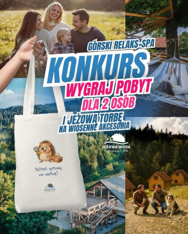 Wygraj pobyt w Jeżowej Wodzie