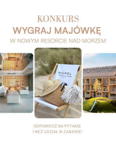 Wygraj majówkę nad morzem w Nickel resort & wellnest!