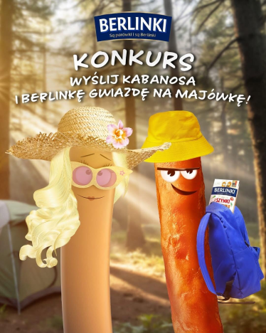 Konkurs "Wyślij Kabanosa i Berlinkę Gwiazdę na niezapomnianą majówkę"