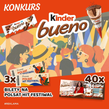Konkurs "Festiwalowe chwile przyjemności z Kinder Bueno"