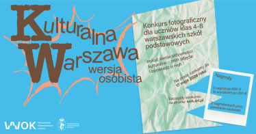 Konkurs "Kulturalna Warszawa: wersja osobista"