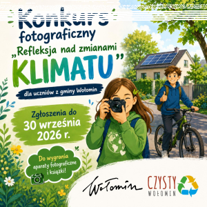 Wołomin: Konkurs "Refleksja nad zmianami KLIMATU"