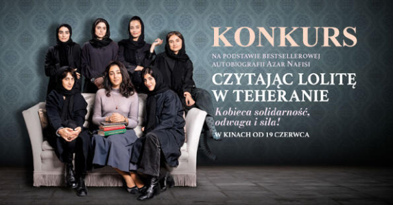 Wygraj podwójne wejściówki na warszawskie seanse "Czytając Lolitę w Teheranie"  do godz. 10:00