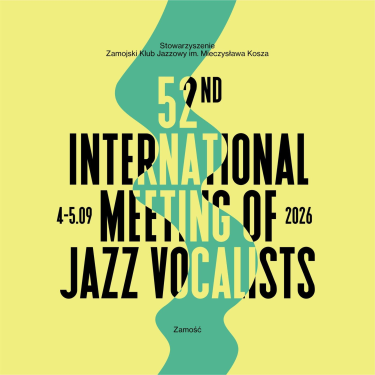 52. Międzynarodowe Spotkania Wokalistów Jazzowych - Zamość 2026