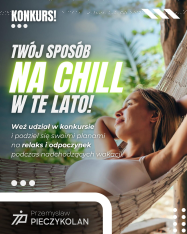 Konkurs "Twój sposób na chill w te lato"