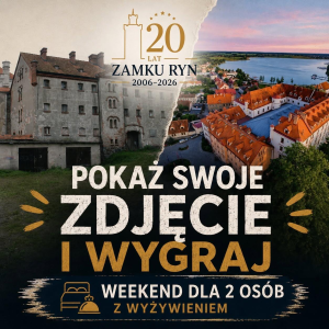 Konkurs z okazji 20-lecia zamku Ryn
