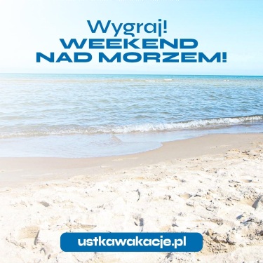 Wygraj weekend dla 2 osób nad morzem