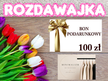 Wygraj 100zł na zakupy u Sponsora Minimalizm na Wieszaku